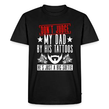 Ne jugez pas mon père par ses tatouages, - T-shirt Premium bio Homme - noir - Devant - Nico (187cm)