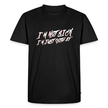 Je ne suis pas malade, je suis juste Goth AF - Moontan Gothic - T-shirt Premium bio Homme - noir - Devant - Nico (187cm)
