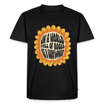 In A World Full Of Roses Be A Sunflower - Hippie - Men's Premium Organic T-Shirt - black - Front - Nico (187cm)