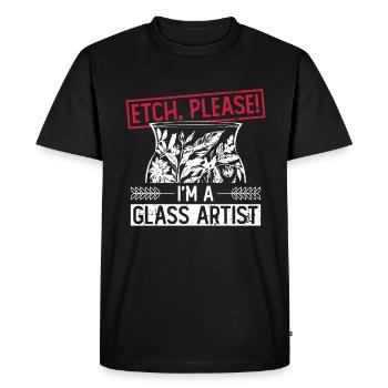 Gravure, s’il vous plaît! Je suis un artiste verrier - - T-shirt Premium bio Homme - noir - Devant - Nico (187cm)