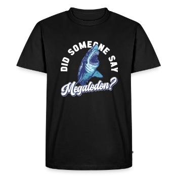 Quelqu’un a-t-il dit mégalodon? - Requin mégalodon - T-shirt Premium bio Homme - noir - Devant - Nico (187cm)