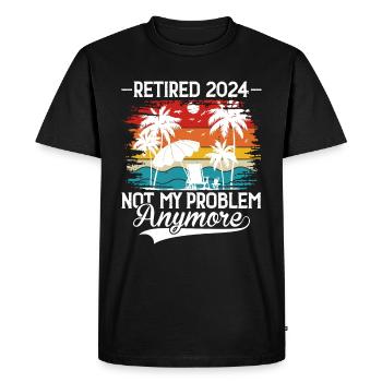 Retired 2024 Not My Problem Anymore Vacation - Men's Premium Organic T-Shirt - black - Front - Nico (187cm)