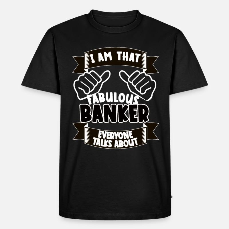 Banker Lustiger Spruch Geschenkidee - Männer Premium Bio T-Shirt - Schwarz