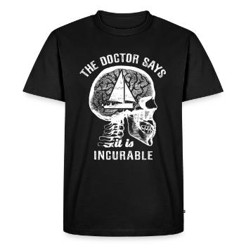 The doctor says it's incurable - sailing - Men's Premium Organic T-Shirt - black - Front - Nico (187cm)