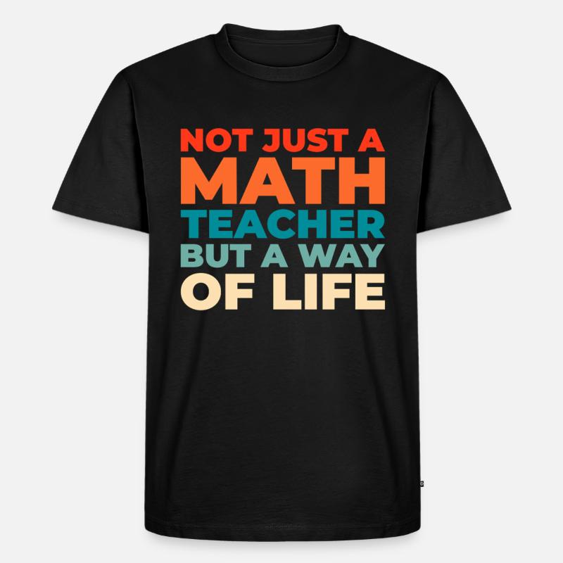 Mathelehrer Mathe Lehrer - Männer Premium Bio T-Shirt - Schwarz