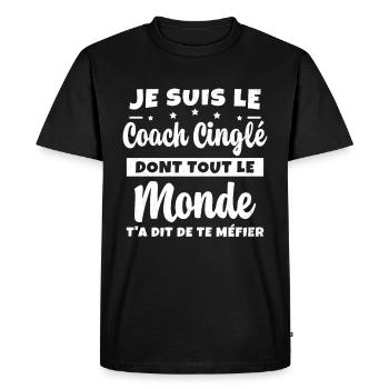 Coach Cinglé Humour Coaching Sportif Cadeau - T-shirt Premium bio Homme - noir - Devant - Nico (187cm)