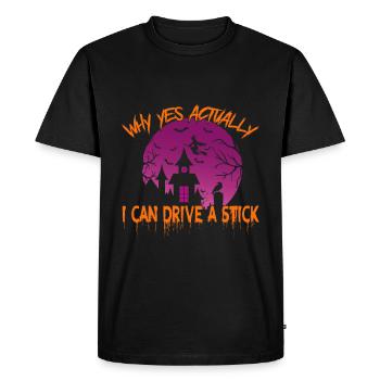 Why Yes Actually I Can Drive A Stick - Men's Premium Organic T-Shirt - black - Front - Nico (187cm)