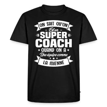 On sait qu'on est un super coach - T-shirt Premium bio Homme - noir - Devant - Nico (187cm)