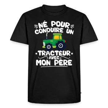Né pour conduire un tracteur avec mon père - T-shirt Premium bio Homme - noir - Devant - Nico (187cm)