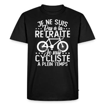 Pas à la retraite je suis cycliste à temps plein - T-shirt Premium bio Homme - noir - Devant - Nico (187cm)