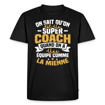 On sait qu'on est un super coach - T-shirt Premium bio Homme - noir - Devant - Nico (187cm)
