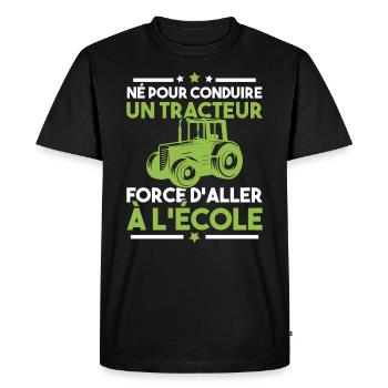 Né pour conduire un tracteur forcé daller à lécole - T-shirt Premium bio Homme - noir - Devant - Nico (187cm)