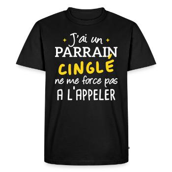 J'ai un parrain cinglé humour cadeau - T-shirt Premium bio Homme - noir - Devant - Nico (187cm)