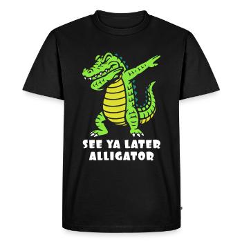 See ya later - Alligator dabbing - Crocodile - Men's Premium Organic T-Shirt - black - Front - Nico (187cm)