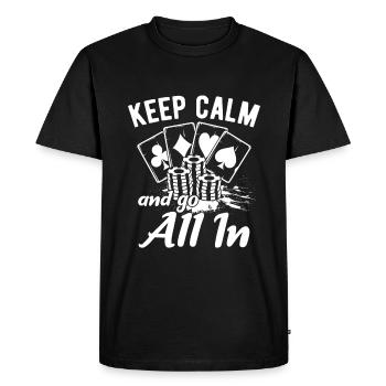 Keep calm and go all out - poker design - Men's Premium Organic T-Shirt - black - Front - Nico (187cm)