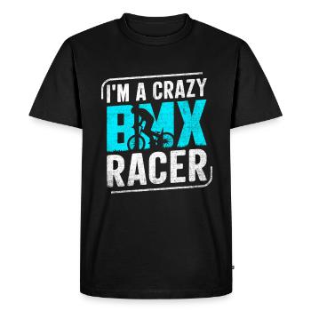 In A Crazy Bmx Racer Cyclist Bmx Bike - Men's Premium Organic T-Shirt - black - Front - Nico (187cm)