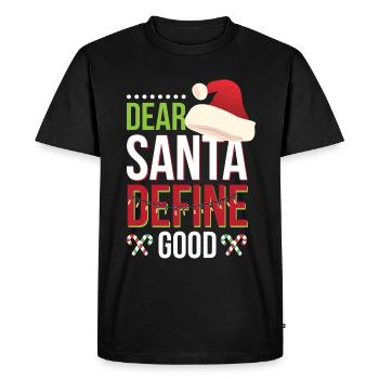 Dear Santa Define Good Christmas Saying - Men's Premium Organic T-Shirt - black - Front - Nico (187cm)