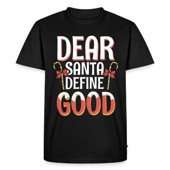 Dear Santa Define Good Christmas Saying - Men's Premium Organic T-Shirt - black - Front - Nico (187cm)