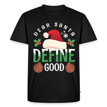 Dear Santa Define Good Christmas Saying - Men's Premium Organic T-Shirt - black - Front - Nico (187cm)