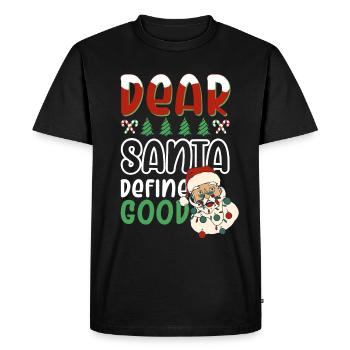 Dear Santa Define Good Christmas Saying - Men's Premium Organic T-Shirt - black - Front - Nico (187cm)