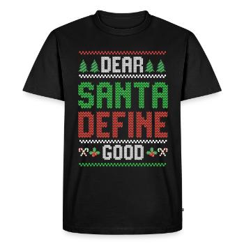 Dear Santa Define Good Christmas Saying - Men's Premium Organic T-Shirt - black - Front - Nico (187cm)