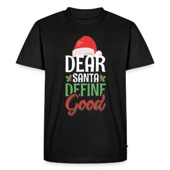 Dear Santa Define Good Christmas Saying - Men's Premium Organic T-Shirt - black - Front - Nico (187cm)