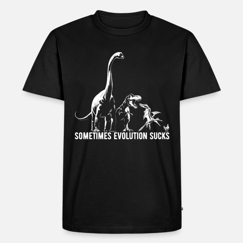 Sometimes Evolution sucks - Dinosaurier - Huhn - Männer Premium Bio T-Shirt - Schwarz