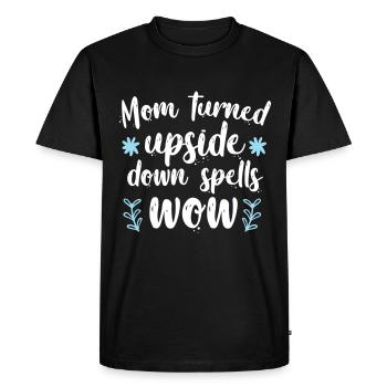 Mom turned upside down spells wow - Men's Premium Organic T-Shirt - black - Front - Nico (187cm)