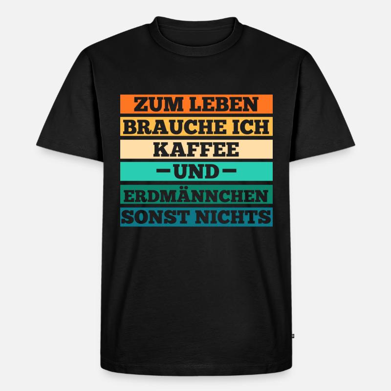 Kaffee Erdmännchen - Männer Premium Bio T-Shirt - Schwarz