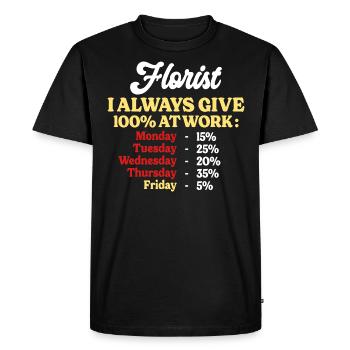 100% Au Travail Citation Drôle Fleuriste - T-shirt Premium bio Homme - noir - Devant - Nico (187cm)