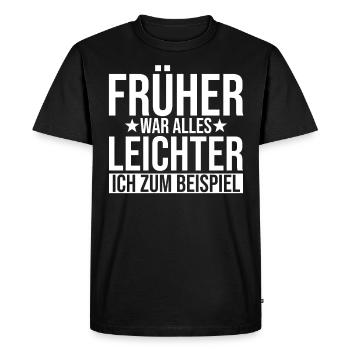 Everything used to be easier funny sayings - Men's Premium Organic T-Shirt - black - Front - Nico (187cm)