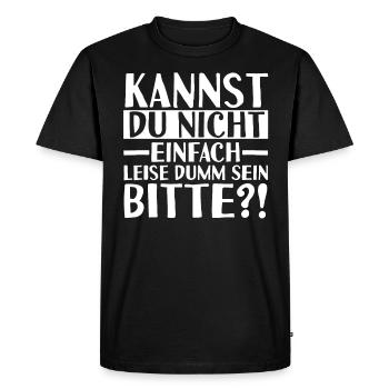 Ne peux-tu pas être tranquillement stupide - T-shirt Premium bio Homme - noir - Devant - Nico (187cm)