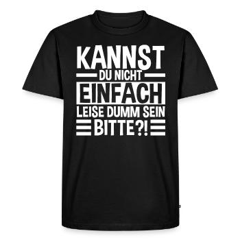 Ne peux-tu pas être tranquillement stupide - T-shirt Premium bio Homme - noir - Devant - Nico (187cm)