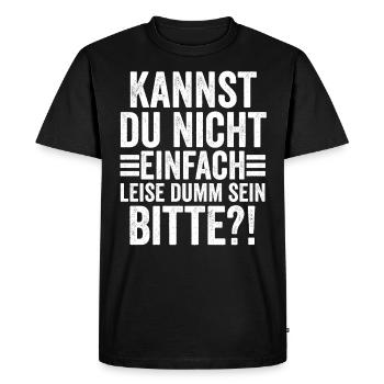 Ne peux-tu pas être tranquillement stupide - T-shirt Premium bio Homme - noir - Devant - Nico (187cm)