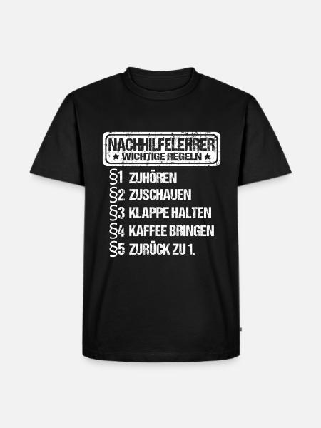 Nachhilfelehrer Nachhilfe Sprüche Privatlehrer - Männer Premium Bio T-Shirt - Schwarz