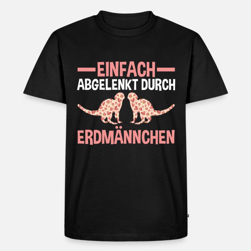 Einfach abgelenkt durch Erdmännchen - Männer Premium Bio T-Shirt - Schwarz