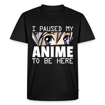 I paused my anime to be here anime- - Men's Premium Organic T-Shirt - black - Front - Nico (187cm)