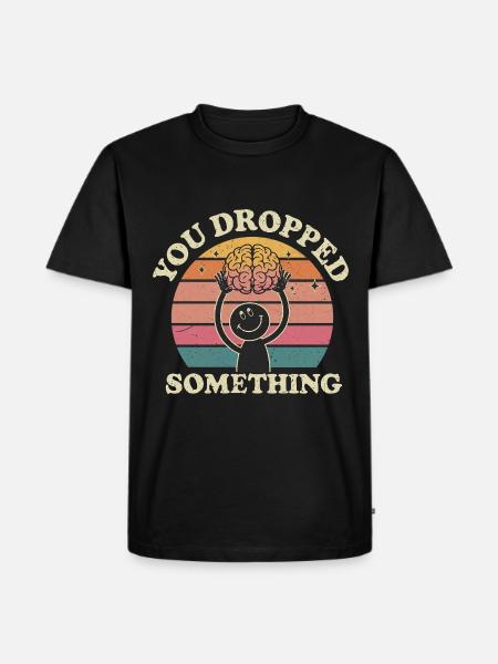 You Dropped Something 7 - Männer Premium Bio T-Shirt - Schwarz