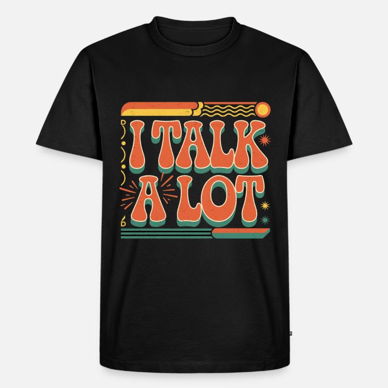 I Talk A Lot 10 - Männer Premium Bio T-Shirt - Schwarz