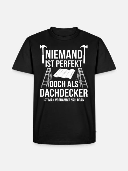 Dachdecker Spruch - Männer Premium Bio T-Shirt - Schwarz