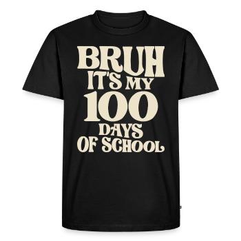 Bruh Its My 100 Days of School - Jalon amusant - T-shirt Premium bio Homme - noir - Devant - Nico (187cm)