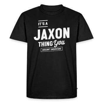 It's a Jaxon Thing Funny Name Jaxon - Men's Premium Organic T-Shirt - black - Front - Nico (187cm)