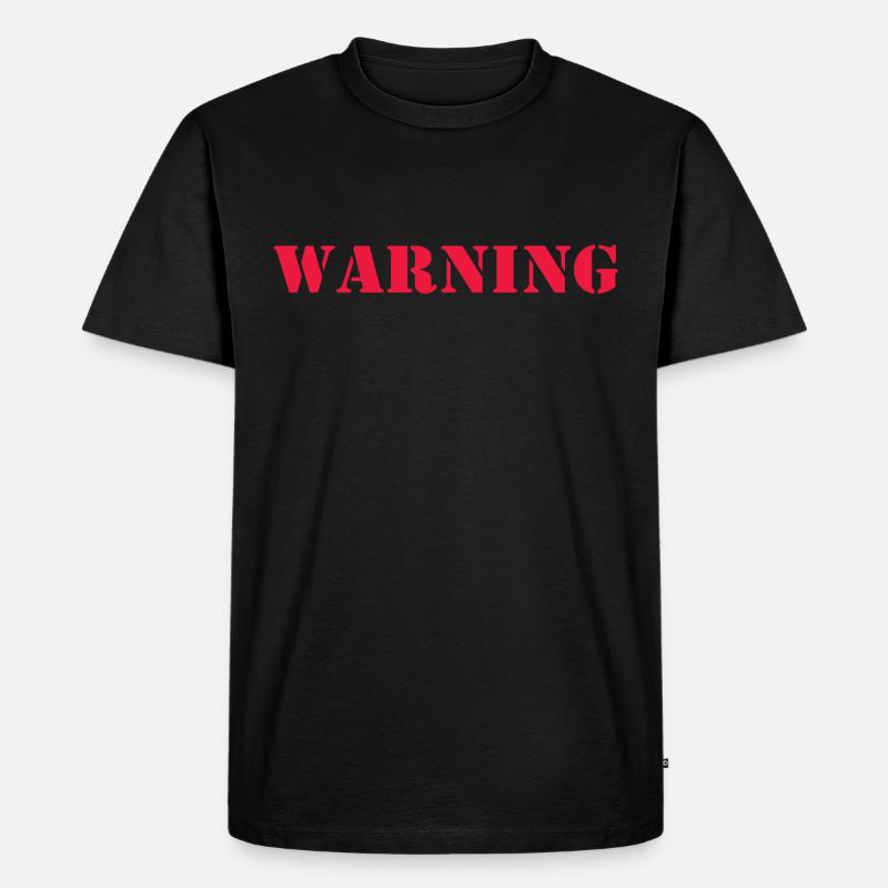Warning Outfit Desing - Männer Premium Bio T-Shirt - Schwarz