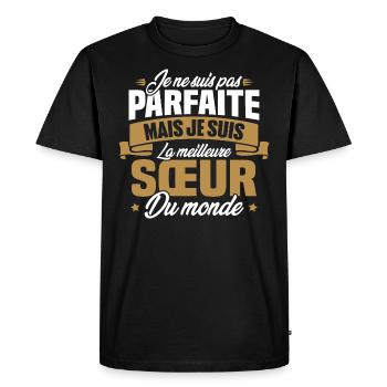 Pas parfaite mais la meilleure Sœur du monde - T-shirt Premium bio Homme - noir - Devant - Nico (187cm)