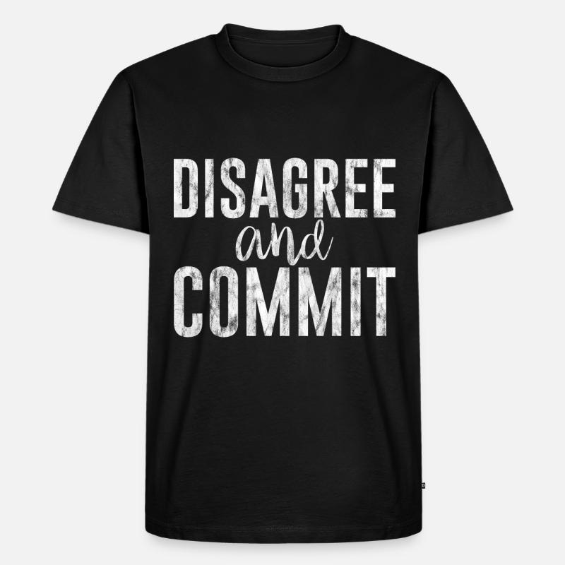 Disagree And Commit 3 - Männer Premium Bio T-Shirt - Schwarz