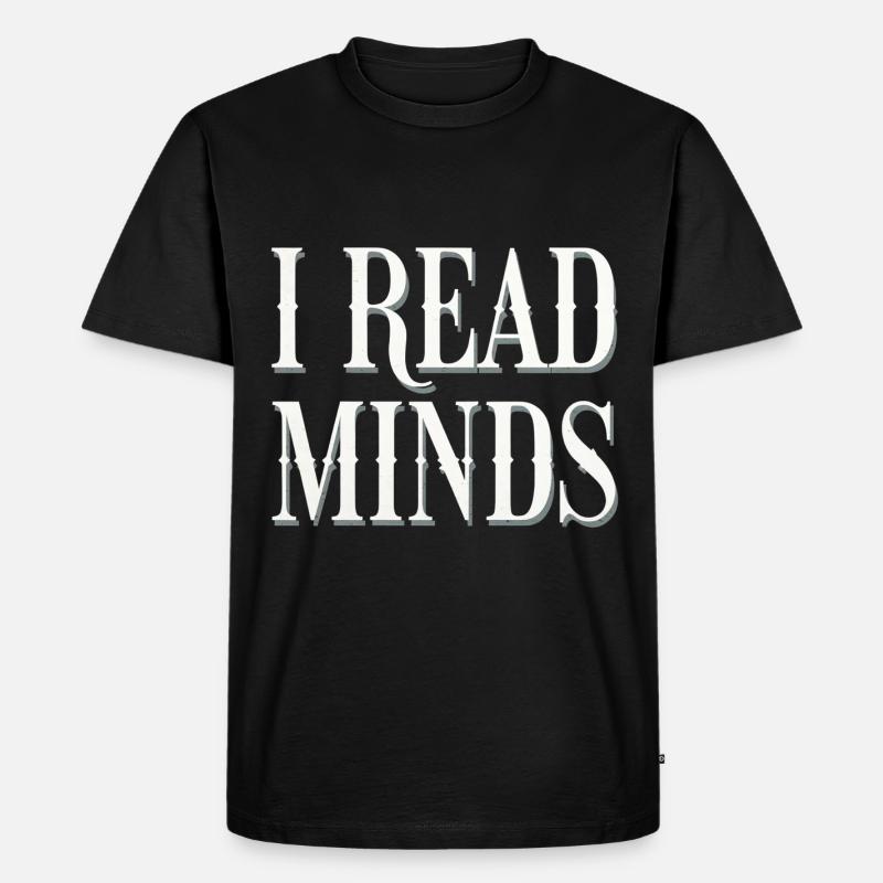 I Read Minds 13 - Männer Premium Bio T-Shirt - Schwarz