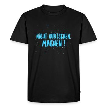 nicht quatschen, machen ! - Männer Premium Bio T-Shirt - Schwarz - Vorne - Nico (187cm)