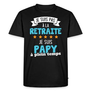 Je Ne Suis Pas Retraité Je Suis Papy À Plein Temps - T-shirt Premium bio Homme - noir - Devant - Nico (187cm)
