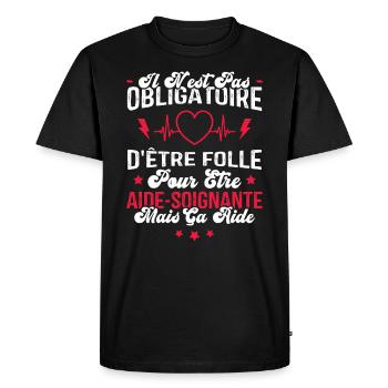 Obligatoire D'être Folle Pour Être Aide-soignante - T-shirt Premium bio Homme - noir - Devant - Nico (187cm)