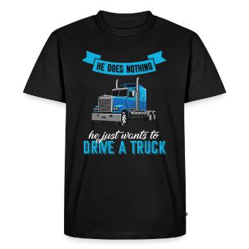 He just wants to drive a truck - Men's Premium Organic T-Shirt - black - Front - Nico (187cm)